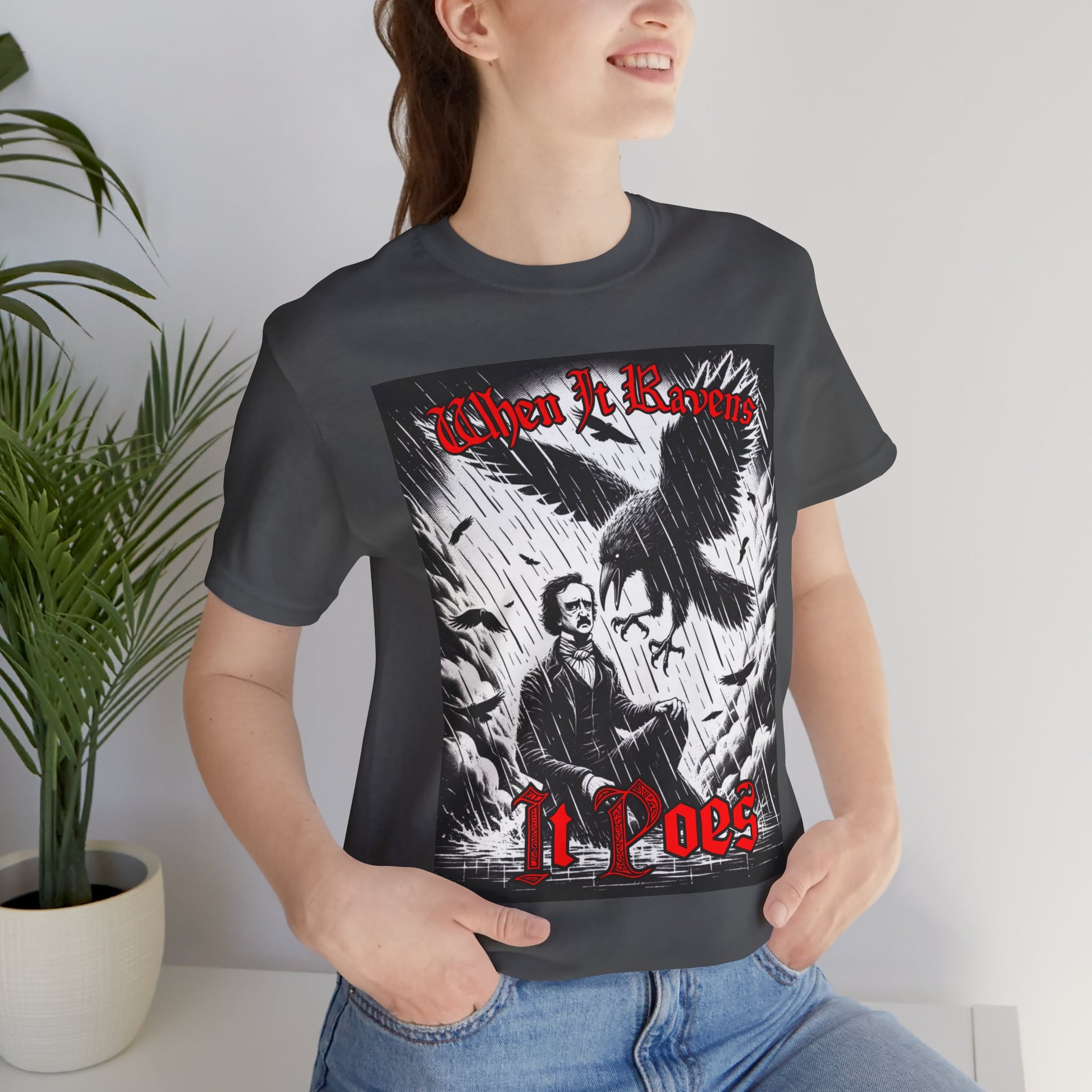 When it Ravens It Poes (Edgar Allan Poe) T-Shirt Printify