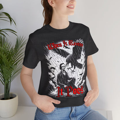 When it Ravens It Poes (Edgar Allan Poe) T-Shirt Printify