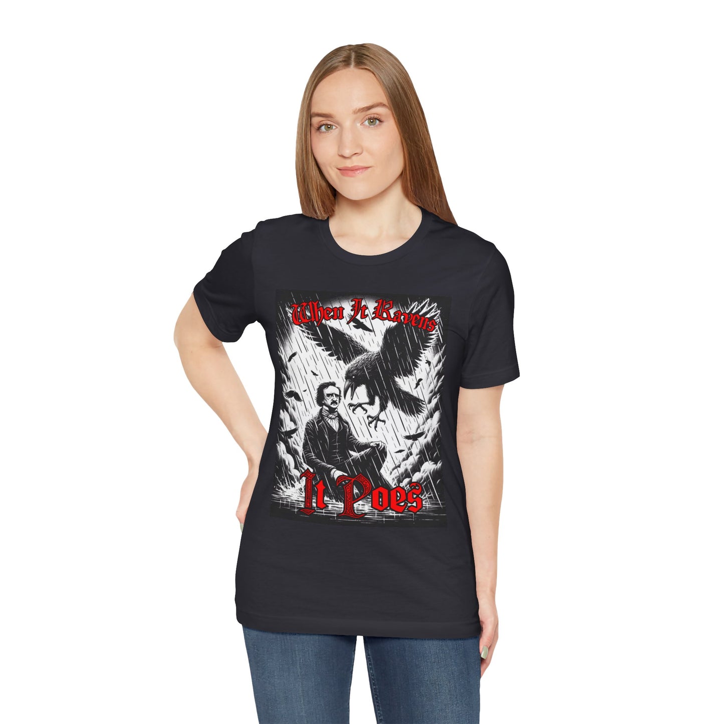 When it Ravens It Poes (Edgar Allan Poe) T-Shirt Printify