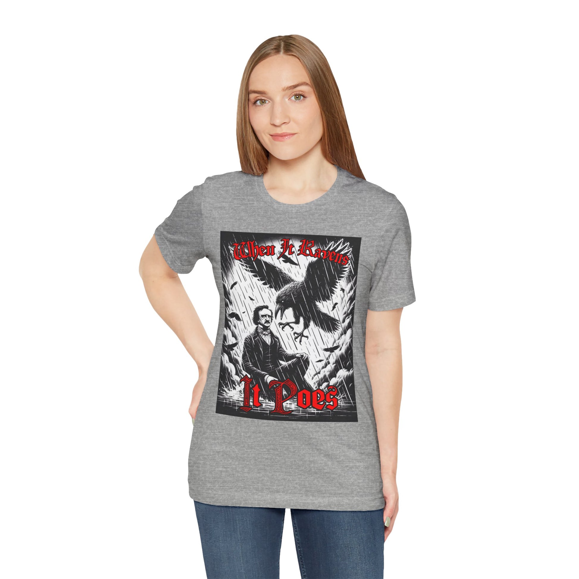 When it Ravens It Poes (Edgar Allan Poe) T-Shirt Printify