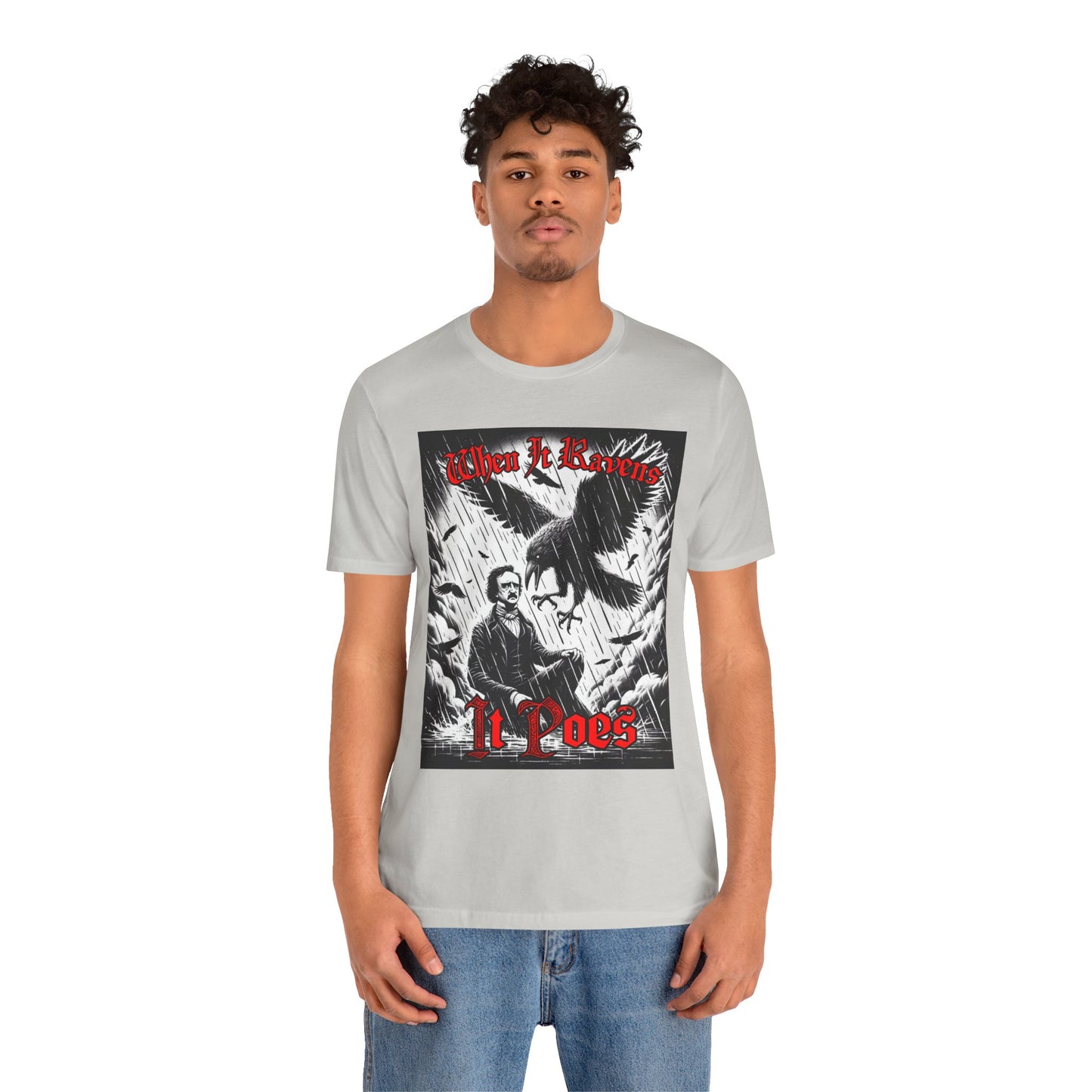 When it Ravens It Poes (Edgar Allan Poe) T-Shirt Printify