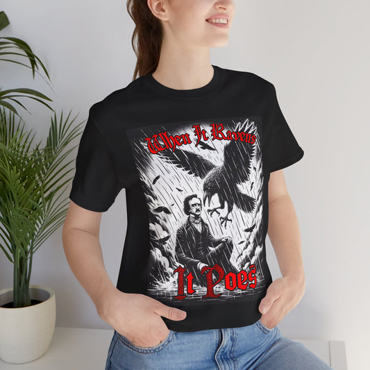 When it Ravens It Poes (Edgar Allan Poe) T-Shirt Printify