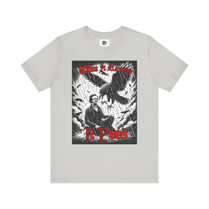 When it Ravens It Poes (Edgar Allan Poe) T-Shirt Printify